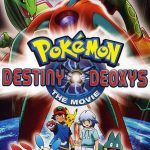 Pokémon the Movie: Destiny Deoxys (2004)
