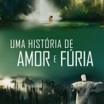 Uma Historia de Amor e Furia (2013)