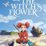 Mary and the Witch’s Flower (2017)