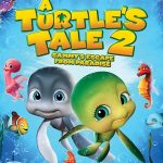 A Turtle’s Tale 2: Sammy’s Escape from Paradise (2012)