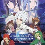 Is It Wrong to Try to Pick Up Girls in a Dungeon – Arrow of the Orion (2019)